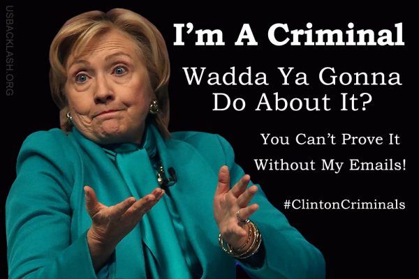 Clinton-Criminals-Wadda-Ya-Gonna-Do-600x400.jpg